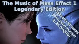 The Music of Mass Effect 1 Legendary Edition - (almost) all tracks plus game footage in 2K (WQHD)