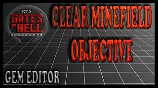 Clear Minefield as an Objective | Gates of Hell Gem Editor Tutorials | Ep 25