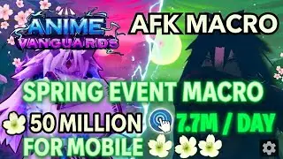 How To Easily Macro/AFK Spring Event on Mobile Update 12.5 | Anime Vanguards