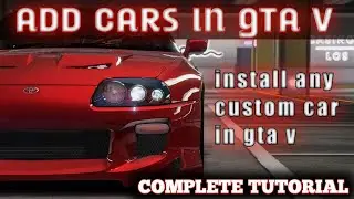 HOW TO INSTALL ADD ON CARS IN GTA V | COMPLETE TUTORIAL | HINDI EXPLANATION