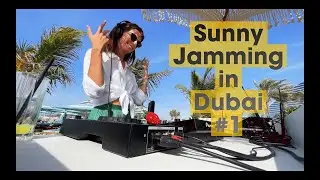 Sunny Jamming in Dubai #1 (with Katitta DJ)