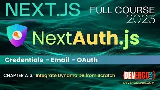 NextAuth in Next.js App Router - CH. A13 Integrate Dynamo DB from Scratch  Create Validate Update