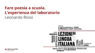 Fare poesia a scuola. L’esperienza del laboratorio | Leonardo Rossi