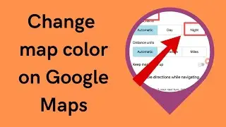 how to change the map color on Google Maps|google maps|change google maps colors