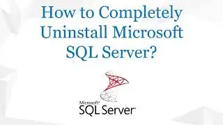 How to completely uninstall Microsoft SQL Server