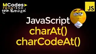 JavaScript String charAt & charCodeAt + toString explained (In Sinhala)