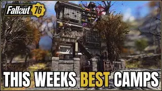 This Weeks Best Builds! | Fallout 76 Top 5 Camps 2024