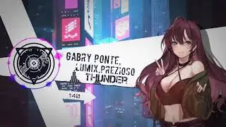 Gabry Ponte,LUM!X,Prezioso - Thunder