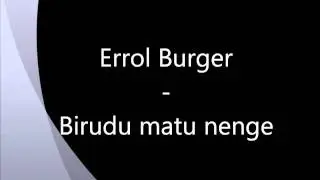 Errol Burger - Birudu matu nenge