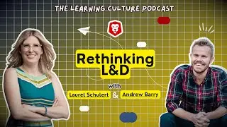 Laurel Schulert on Rethinking L&D