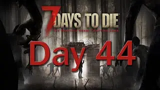 7 Days to Die 19.2  Прохождение [Безумец]  - #36 Подготовка Башен к орде