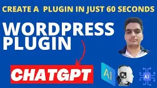 Creating a Custom WordPress Plugin with ChatGPT: A Step-by-Step Guide