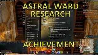GW2 - Astral Ward Research Achievement