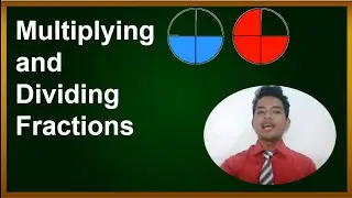 Multiplying and Dividing Fractions | Sir Fredo