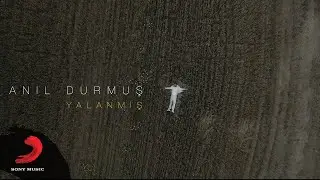 Anıl Durmuş - Yalanmış