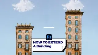 Photoshop Tips Tricks Tools | How To Extend A Building | Beginners 101