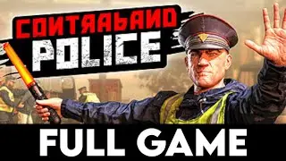 CONTRABAND POLICE - Full Game