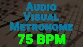 75 BPM Audio-Visual Metronome/Click Track