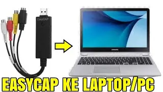 CARA MENGHUBUNGKAN EASYCAP KE LAPTOP/KOMPUTER