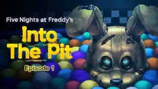 Five Nights at Freddy's: Into the Pit (Part 1) || WHAT THE HECK IS THAT THING???