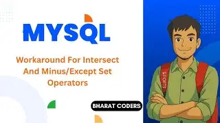 Workaround For Intersect and Minus in MYSQL Explained With Examples In Great Detail 
