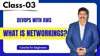 DevOps With AWS Class 03 | What is Networkings? | Tutorial for Beginners