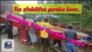 Tes stabilitas perahu baru..