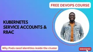 Kubernetes Service Accounts & RBAC | FREE DevOps Course | 