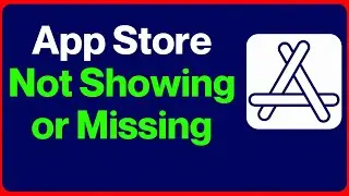 App Store Icon Is Missing from iPhone or iPad