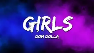 Dom Dolla - girl$ (Lyrics)