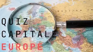 QUIZ CAPITALE EUROPE - Trouvez les capitales Européennes