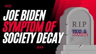 Remembering Joe Biden -  a Red Flag of our Society's Decline