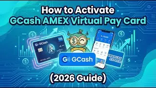 How to Activate GCash AMEX Virtual Pay Card (2026 Guide)