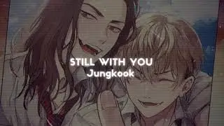 ♡ ''Te eh extrañado'' / Still with you de Jungkook ♡