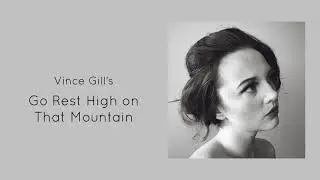 Go Rest High on That Mountain | Vince Gill
