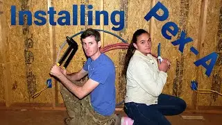 Plumbing A House With Pex-A (DIY Expansion Pex Installation)