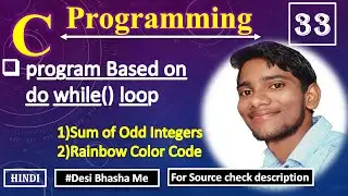 C Program | Sum Of Odd Integers | Rainbow Color | HIndi | do while |  33