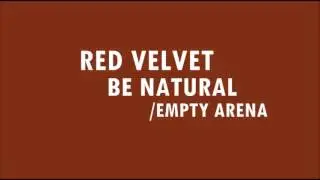 Red Velvet- Be Natural Empty Arena