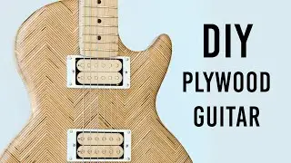 I Built a Guitar Out of Plywood  // Great Guitar Build-Off 2020 Unofficial Entry