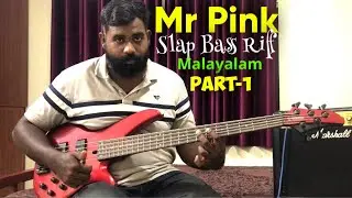 Mr Pink Slap Bass Riff Malayalam Part-1