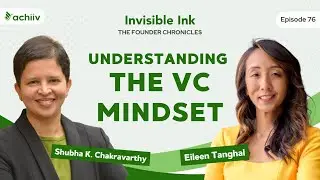 Understanding the VC Mindset W/ Eileen Tanghal । Invisible Ink - Ep. 76