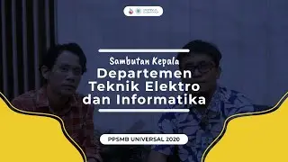 Sambutan Kepala Departemen Teknik Elektro dan Informatika | PPSMB UNIVERSAL 2020