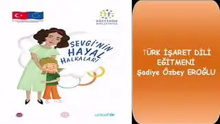 İşaret Dili Masallar "sevginin Hayal Halkaları"