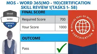 MOS - WORD 365(MO - 110)CERTIFICATION - SKILL REVIEW 1(TASKS 1- 58)