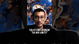 Keluar Dari Jebakan "Ga Ada Waktu" #selfimprovement #produktif #tipsproduktif #pengembangandiri