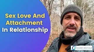 Sex Love And Attachment In Relationship