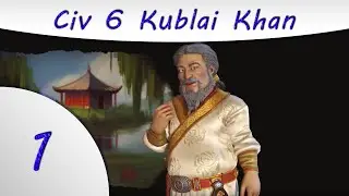 Civilization 6 - Mongolia - Kublai Khan - Part 1