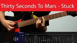Thirty Seconds To Mars - Stuck Guitar Cover With Tabs