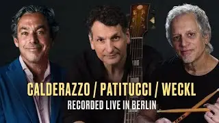 CALDERAZZO / PATITUCCI / WECKL recorded live in Berlin