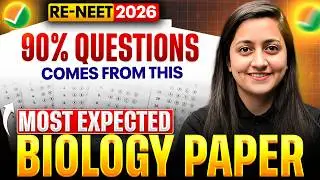 RE-NEET 2026 🧬 Biology Most Expected Paper | 90% Questions Will Come From This